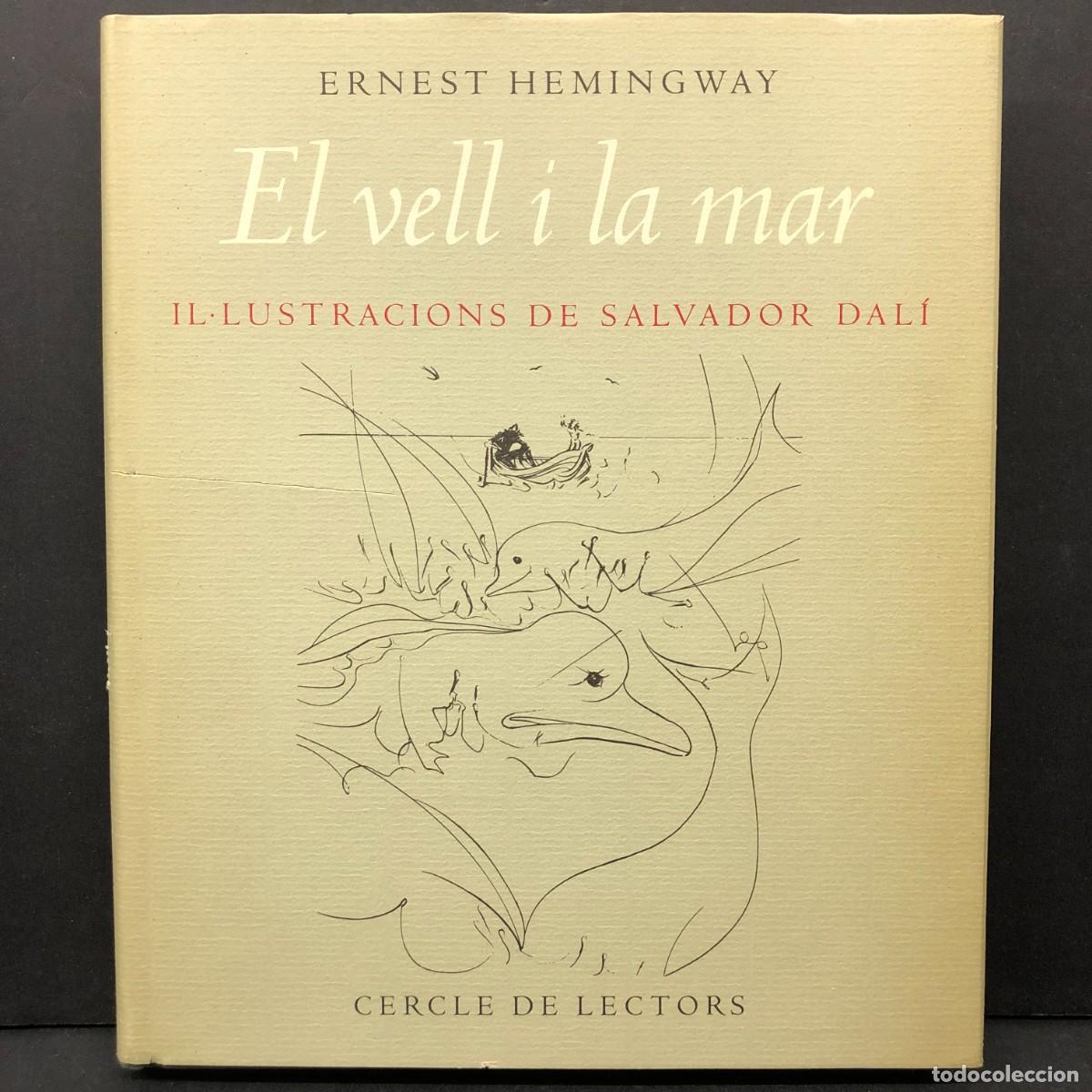 Libros de segunda mano: EL VELL I LA MAR - ERNEST HEMINGWAY - IL&middot;LUSTRACIONS DE SALVADOR DAL&Iacute; - CERCLE DE LECTORS / 334