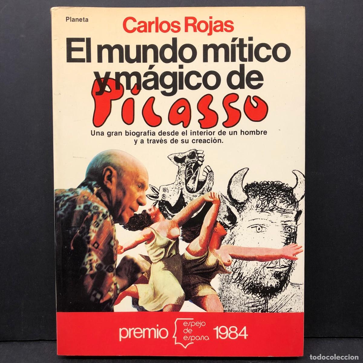 Libros de segunda mano: PABLO PICASSO - EL MUNDO M&Iacute;TICA Y M&Aacute;GICO DE PICASSO - CARLOS ROJAS - PLANETA / 385