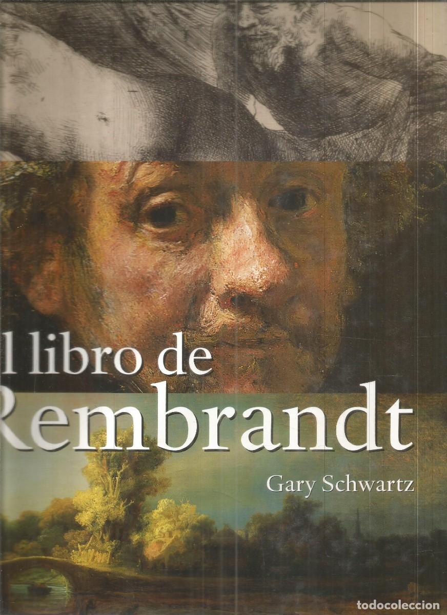 Libros de segunda mano: GARY SCHWARTZ. EL LIBRO DE REMBRANDT. CIRCULO DE LECTORES - Foto 1