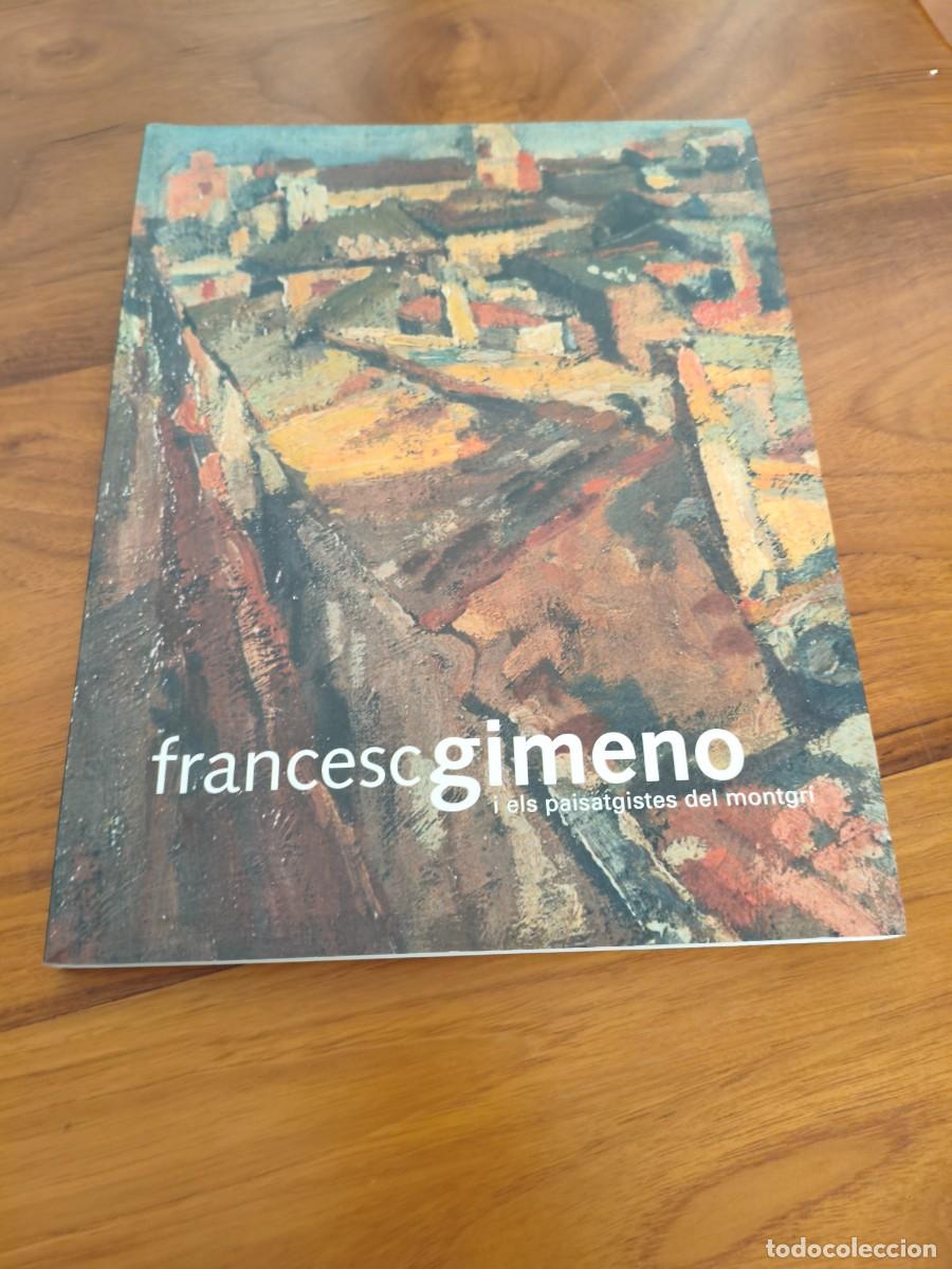 Libros de segunda mano: Francesc Gimeno i els paisatgistes del Montgr&iacute;. Mariona Seguranyes Bola&ntilde;os. Can Quintana.