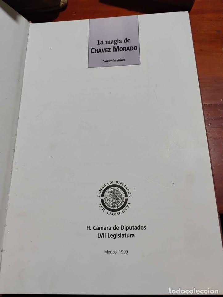 Livres d'occasion: La Magia de Ch&aacute;vez Morado 90 A&ntilde;os, C&aacute;mara de Diputados, 1999