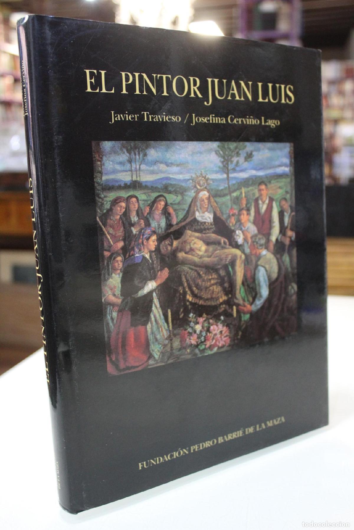 Livres d'occasion: El pintor Juan Luis - Javier Travieso Josefina Cervi&ntilde;o Lago