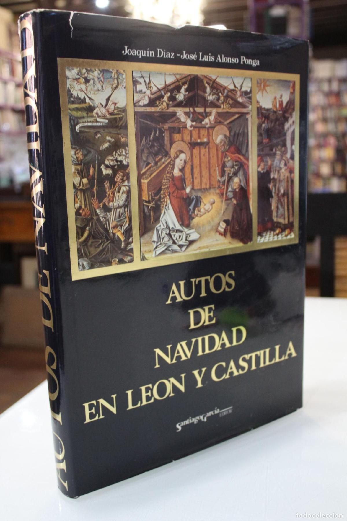 Livres d'occasion: Autos de Navidad en Le&oacute;n y Castilla - Joaqu&iacute;n D&iacute;az Gonz&aacute;lez Jos&eacute; L. Alonso Ponga