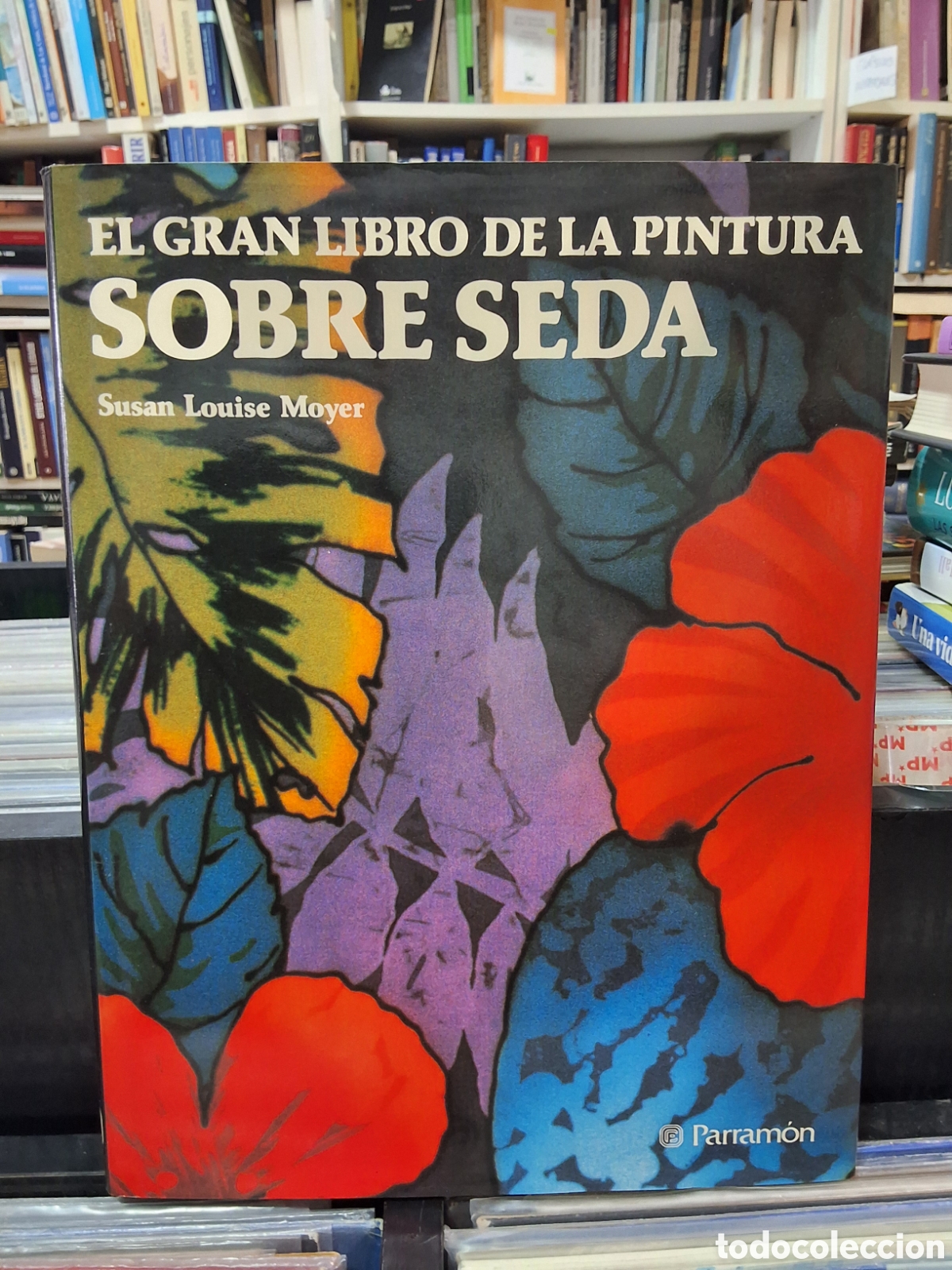 Gebrauchte B&uuml;cher: EL GRAN LIBRO DE LA PINTURA SOBRE SEDA - MOYER -