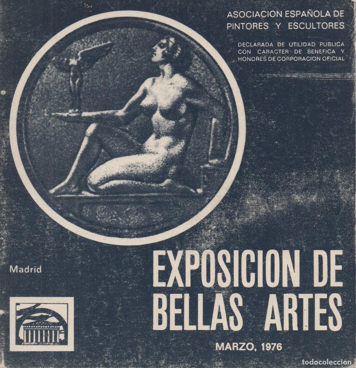 Libri di seconda mano: Exposici&oacute;n de Bellas Artes. Asociaci&oacute;n espa&ntilde;ola de pintores y escultores. 1976.