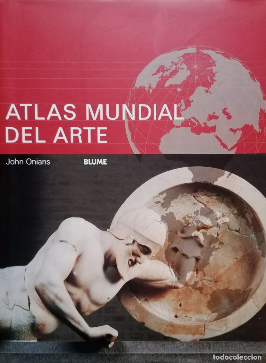 Libri di seconda mano: ATLAS MUNDIAL DEL ARTE. JOHN ONIANS. BLUME.