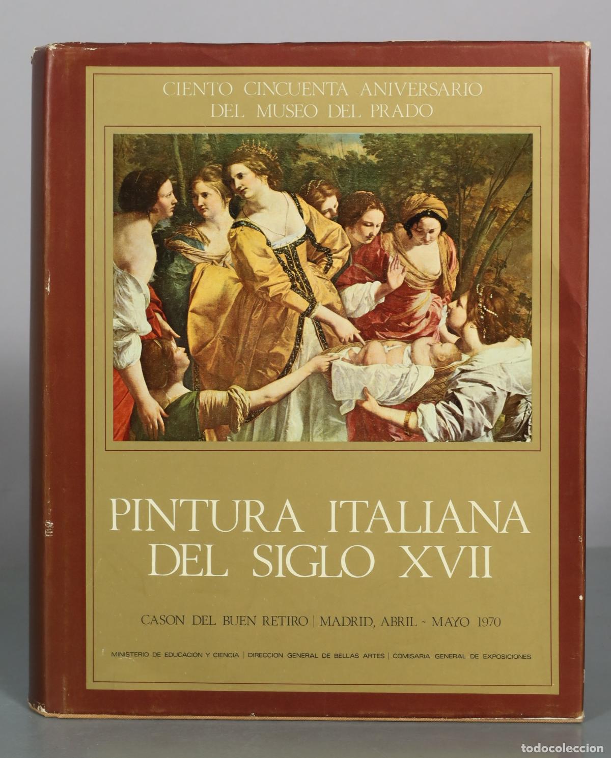 Livres d'occasion: Ciento Cincuenta Aniversario del Museo del Prado: Pintura Italiana del Siglo XVII - Ministerio de