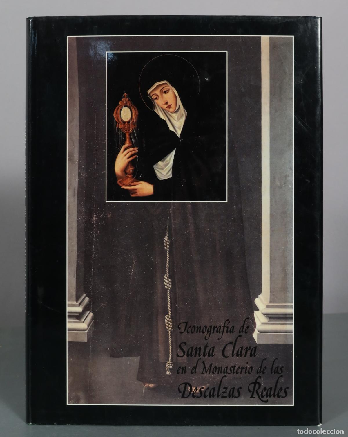 Gebrauchte B&uuml;cher: Iconograf&iacute;a de Santa Clara en el Monasterio de las Descalzas Reales - Patrimonio Nacional