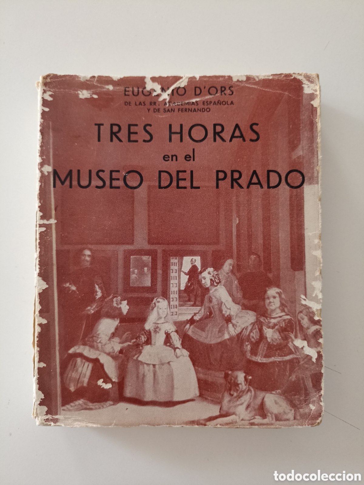 Livres d'occasion: Eugenio d'Ors - Tres horas en el Museo del Prado (Ediciones Espa&ntilde;olas, 1939)