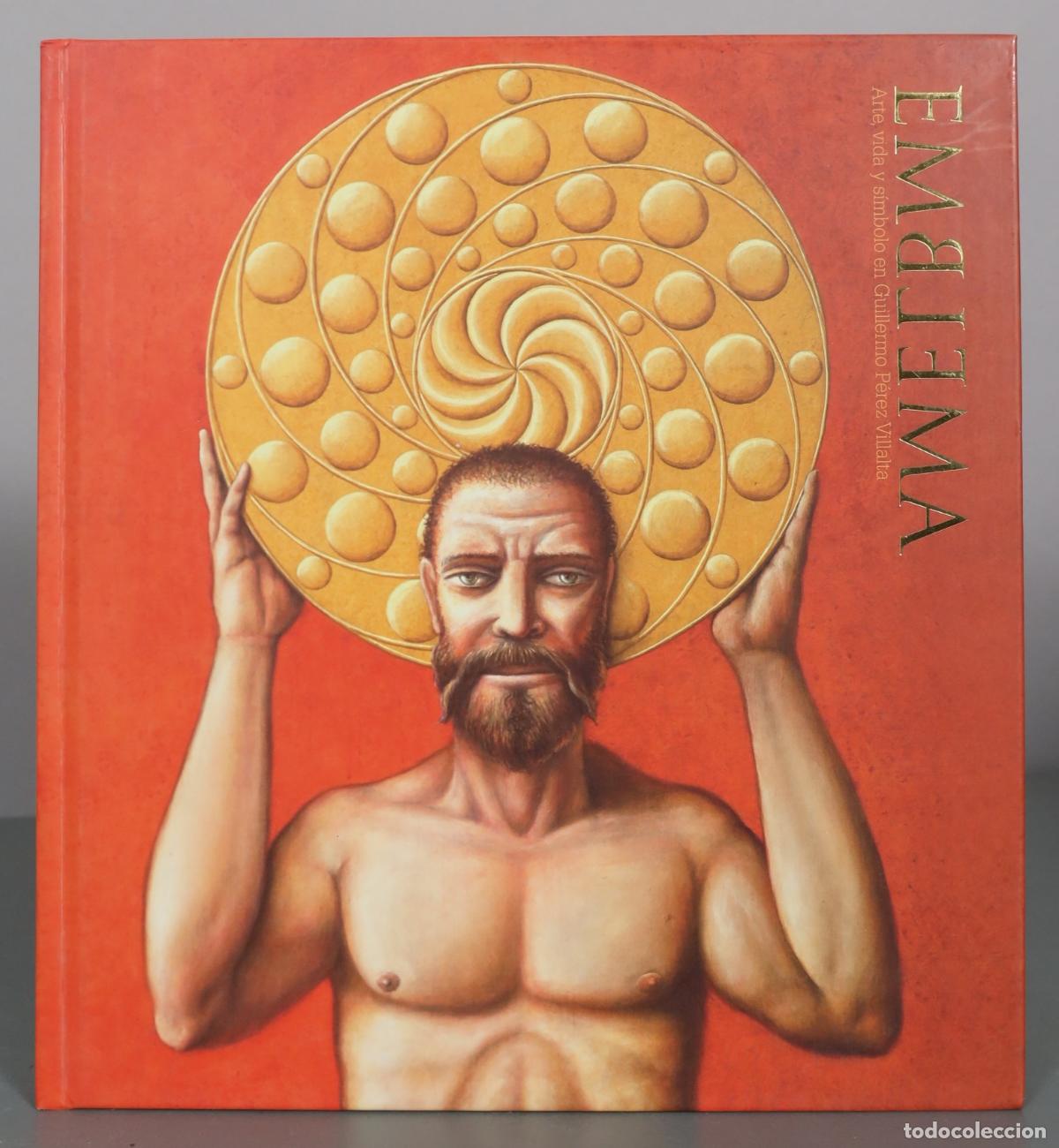 Livres d'occasion: Emblema - Arte, vida y s&iacute;mbolo en Guillermo P&eacute;rez Villalta - Real Casa de la Moneda
