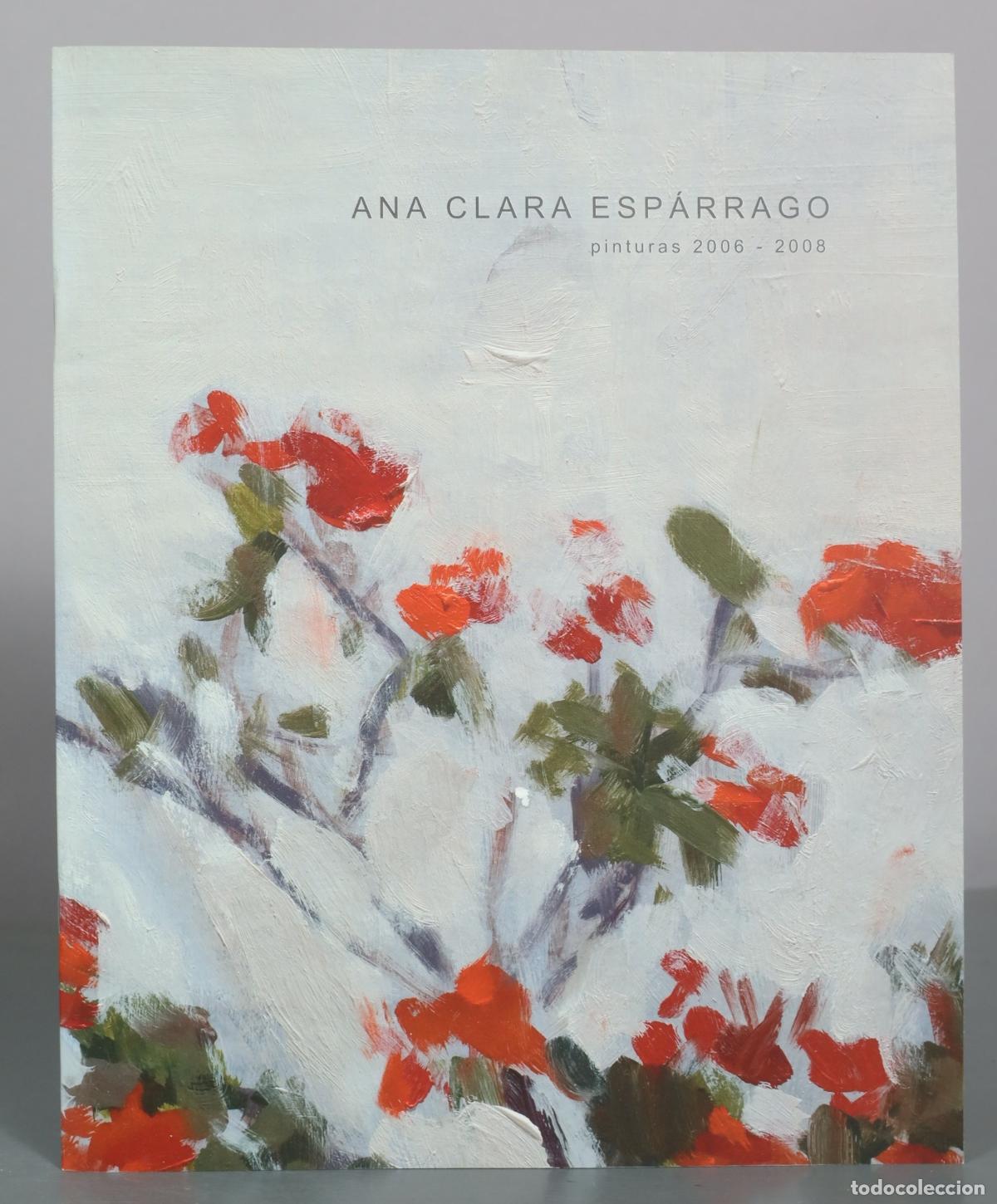 Libros de segunda mano: CATALOGO. Ana Clara Esp&aacute;rrago - Pinturas - Dur&aacute;n Exposiciones de Arte