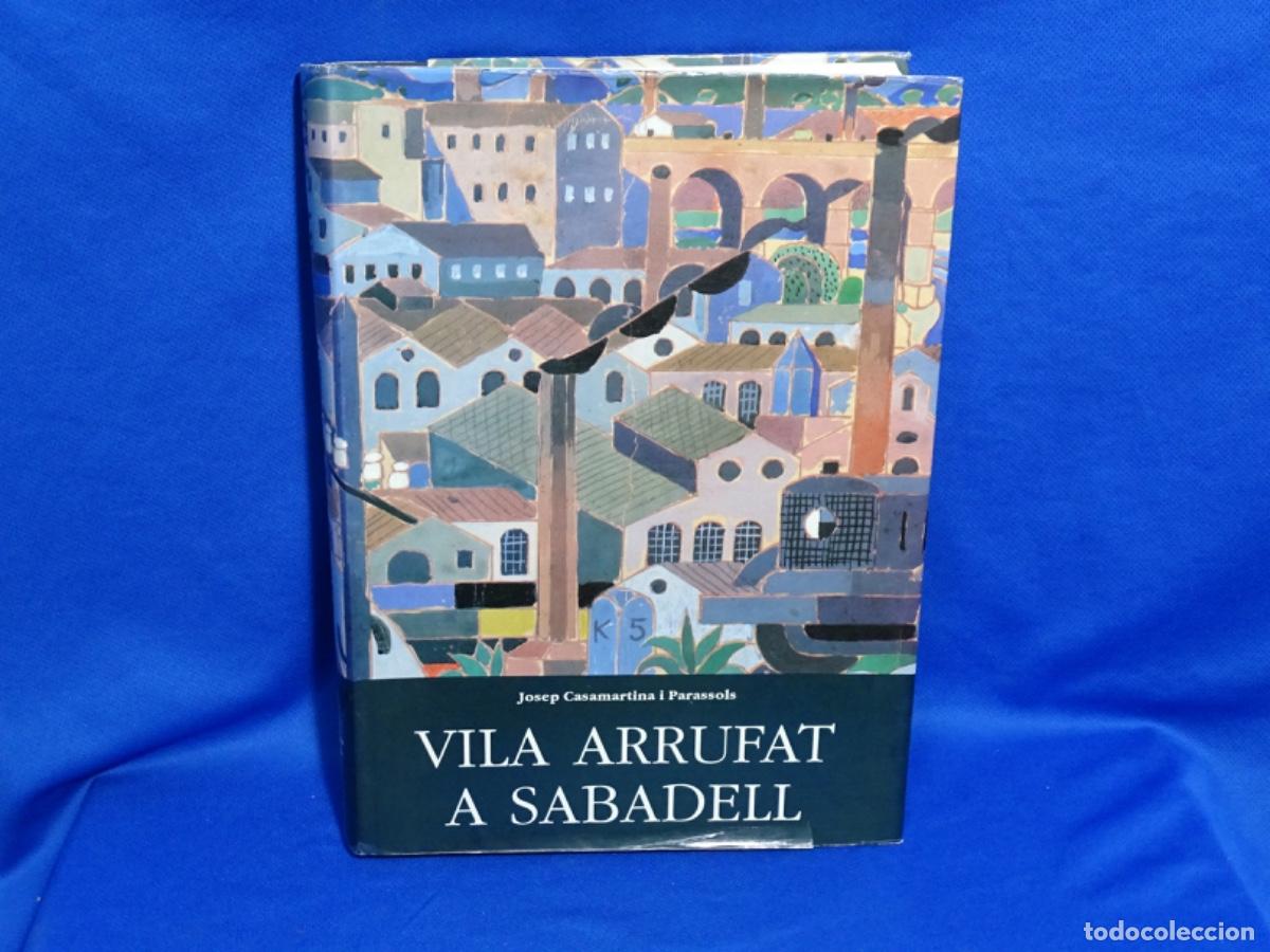 Libri di seconda mano: ANTONI VILA ARRUFAT A SABADELL. JOSEP CASAMITJANA. AUSA. 334 P&Aacute;GINAS.