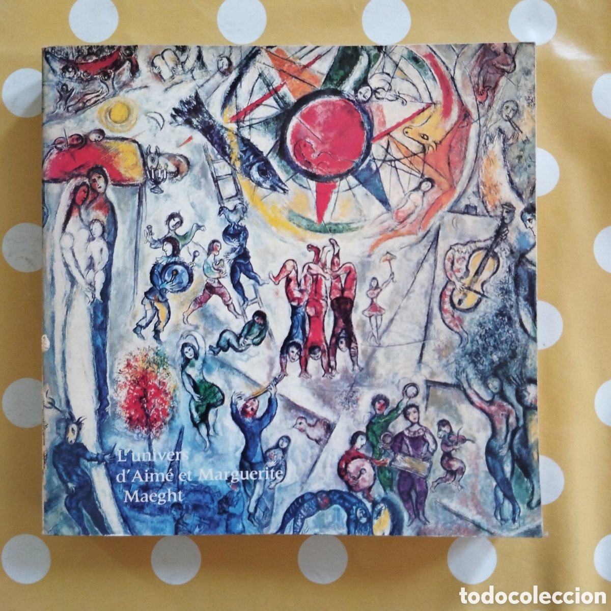Libros de segunda mano: L'UNIVERS D'AIME ET MARGUERITE MAEGHT 1982