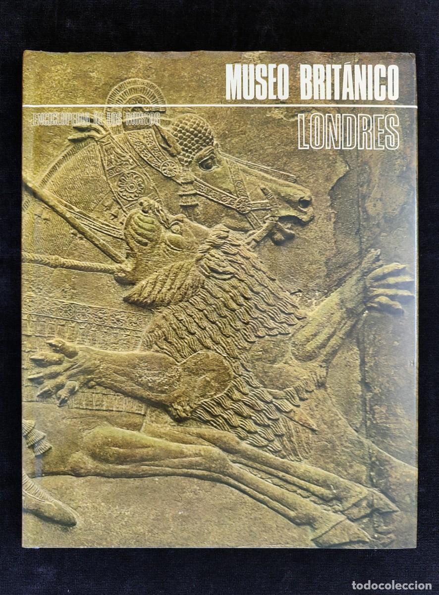Gebrauchte B&uuml;cher: ENCICLOPEDIA DE LOS MUSEOS. MUSEO BRIT&Aacute;NICO LONDRES. ED. ARGOS VERGARA, 1973.