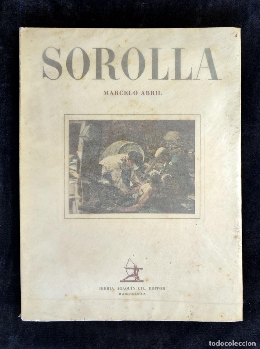 Second hand books: JOAQU&Iacute;N SOROLLA o LA PLENA LUZ EN NUESTRA PINTURA, MARCELO ABRIL. ED. IBERIA JOAQU&Iacute;N GIL, 1944