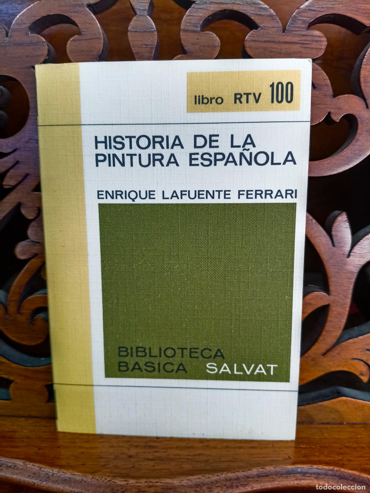Livres d'occasion: HISTORIA DE LA PINTURA ESPA&Ntilde;OLA, ENRIQUE LAFUENTE FERRARI. SALVAT 1971