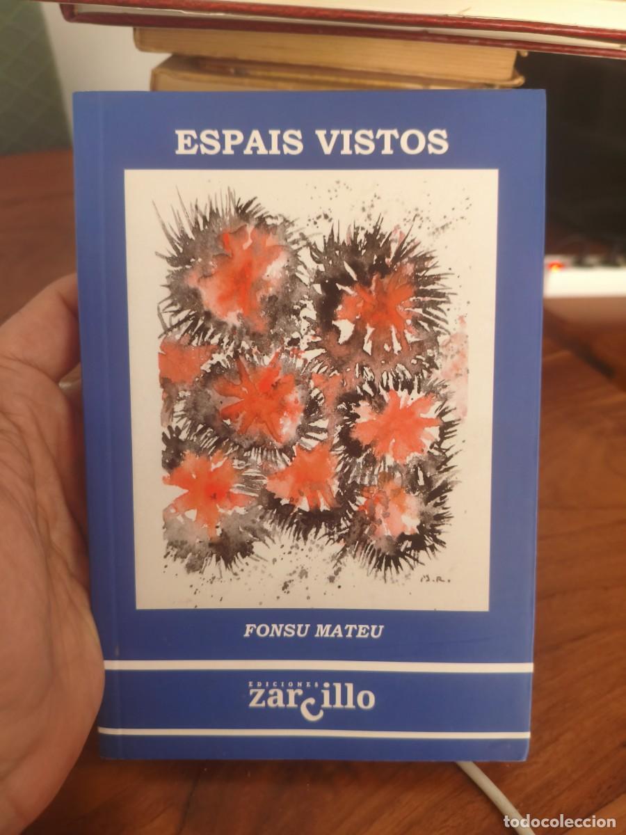 Livres d'occasion: Espais vistos. Fonsu Mateu. Ediciones zarcillo. J. F. Campo.