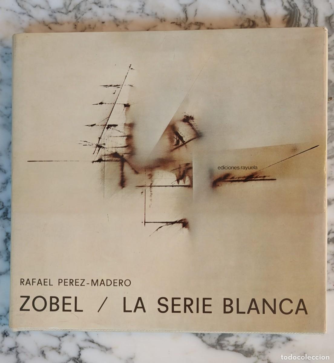 Libri di seconda mano: Zobel / la serie blanca. Rafael P&eacute;rez- Madero.