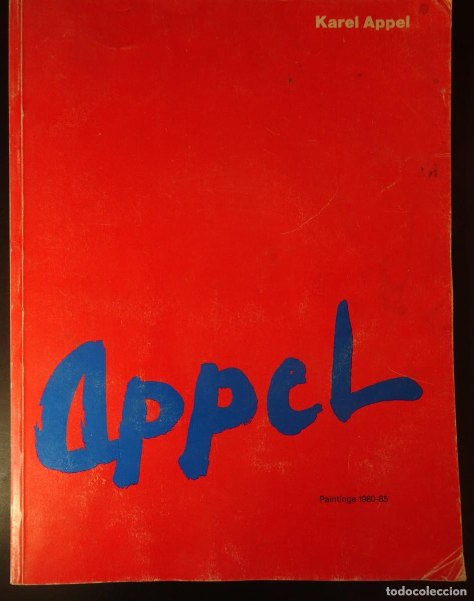 Libros de segunda mano: KAREL APPEL, PAINTINGS 1980-85, VER FOTOS
