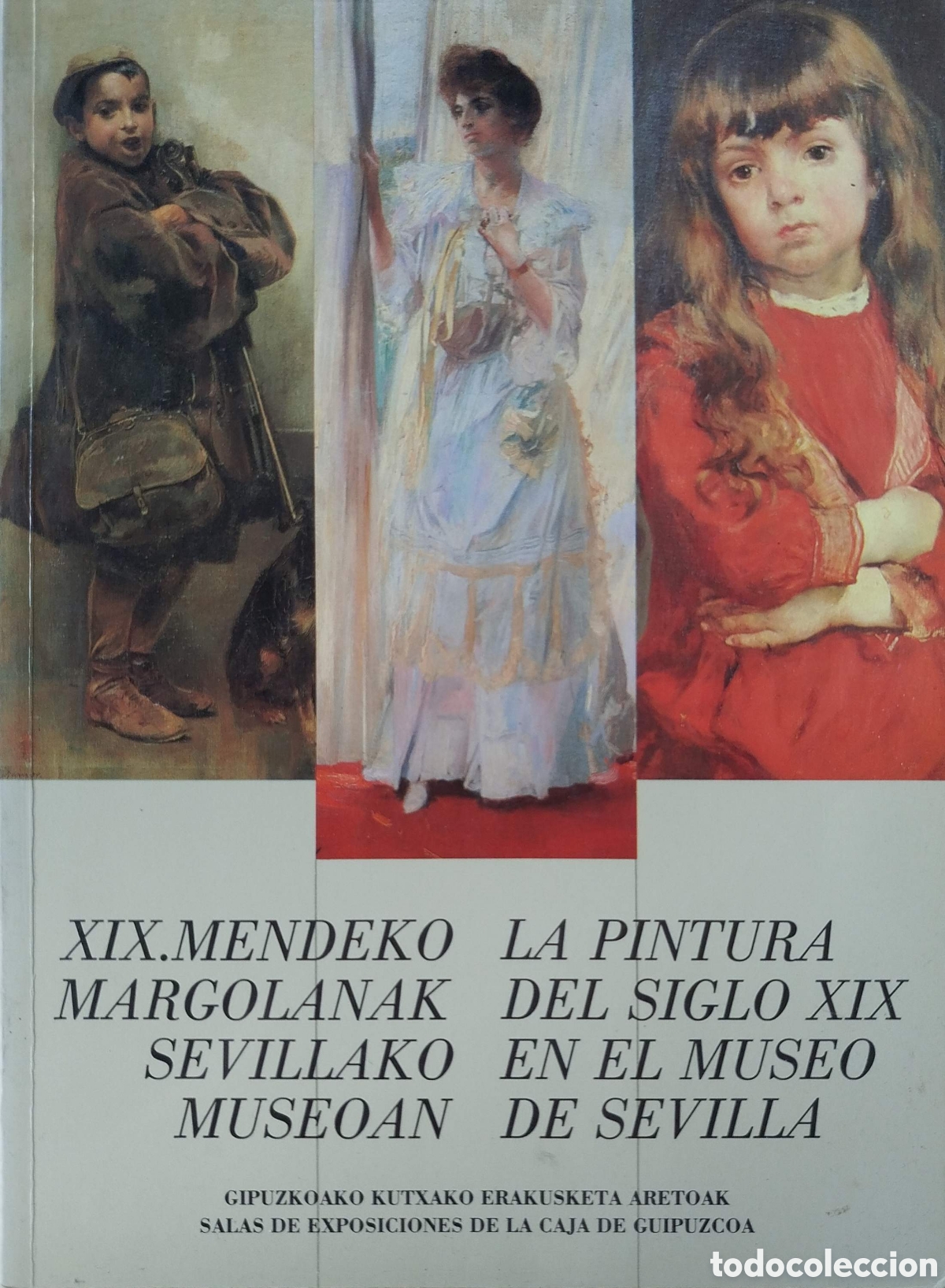 Libros de segunda mano: La pintura del s.XIX en el Museo de Sevilla. Sala exposiciones de la Caja de Guip&uacute;zcoa. 1998.