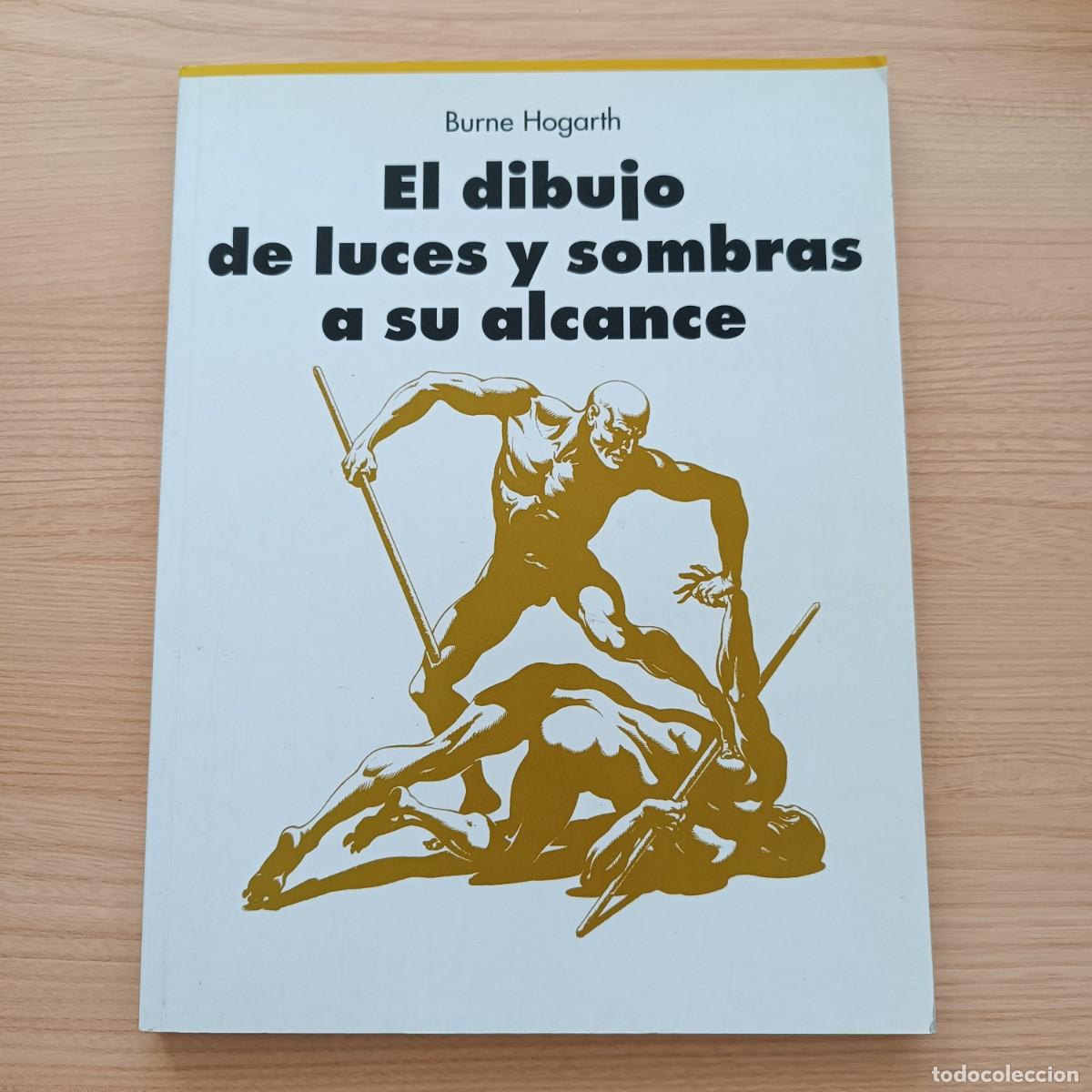 Libros de segunda mano: El dibujo de luces y sombras a su alcance - Burne Hogarth