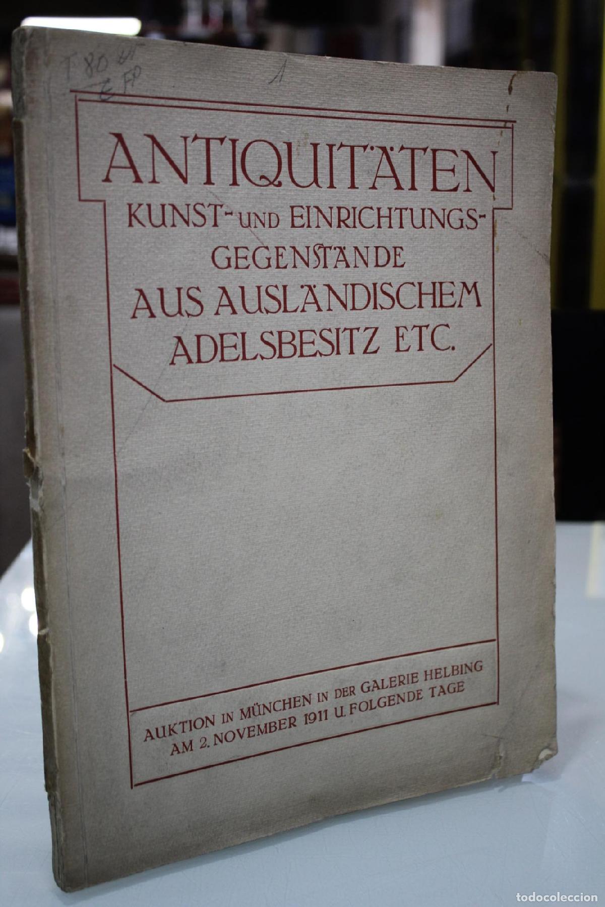 Libros de segunda mano: 1911.- Antiquit&auml;ten und Kunstgegenst&auml;nde. Keramik, Dosen Teppiche und Gobelins, M&ouml;bel, Skulpturen, e