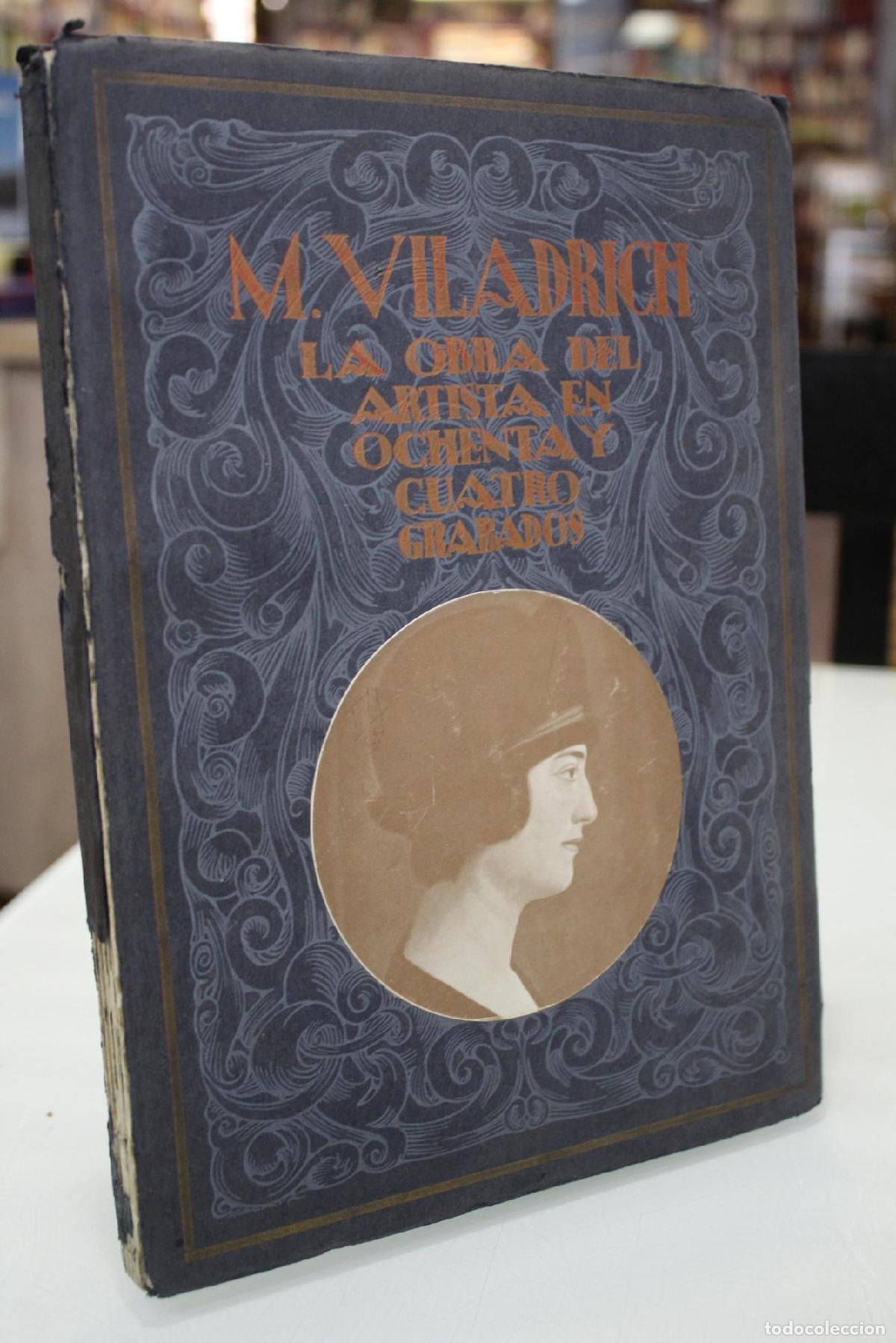 Libros de segunda mano: Miguel Viladrich. La obra del artista de ochenta y cuatro grabados.- 1926 - Miguel Viladrich.