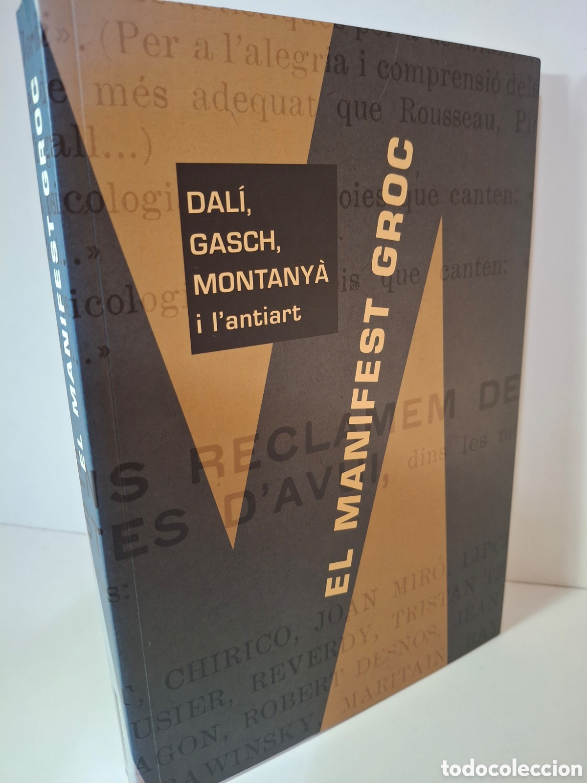 Libros de segunda mano: EL MANIFEST GROC: DAL&Iacute;-GUASCH-MONTANY&Agrave; I L'ANTIART, JOAN M. MINGUET BATLLOR, 2004