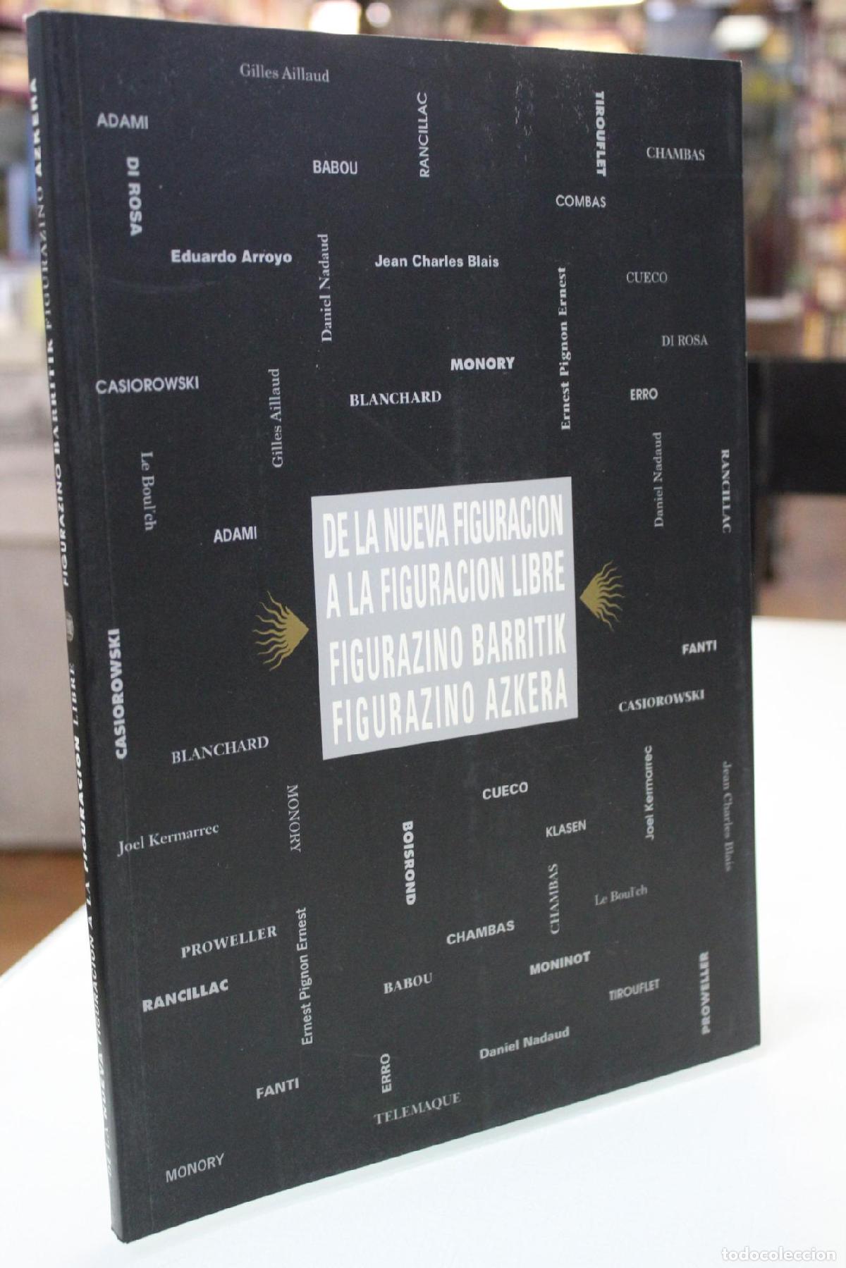 Libros de segunda mano: De la nueva figuraci&oacute;n a la figuraci&oacute;n libre = Figurazino barritik figurazino azkera - Jean-Louis Pr