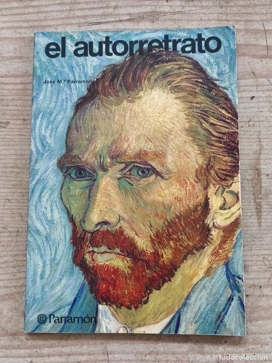 Libros de segunda mano: El autorretrato - Jos&eacute; Mar&iacute;a Parram&oacute;n - 1979 - Parram&oacute;n