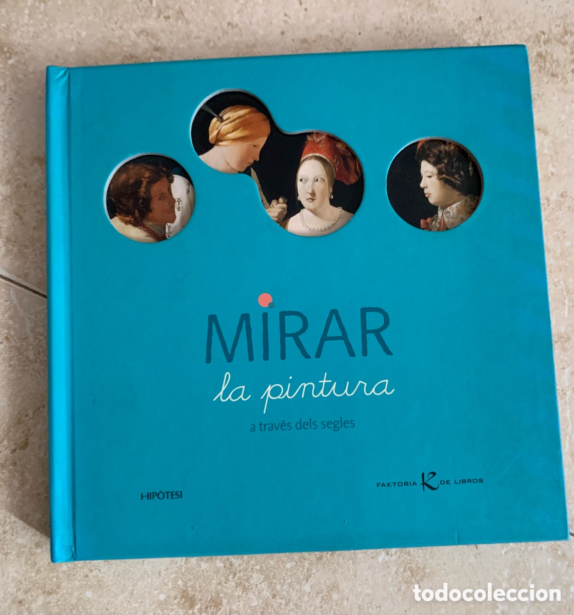 Second hand books: MIRAR LA PINTURA A TRAV&Eacute;S DELS SEGLES - EDICIONS HIP&Ograve;TESI - 2007