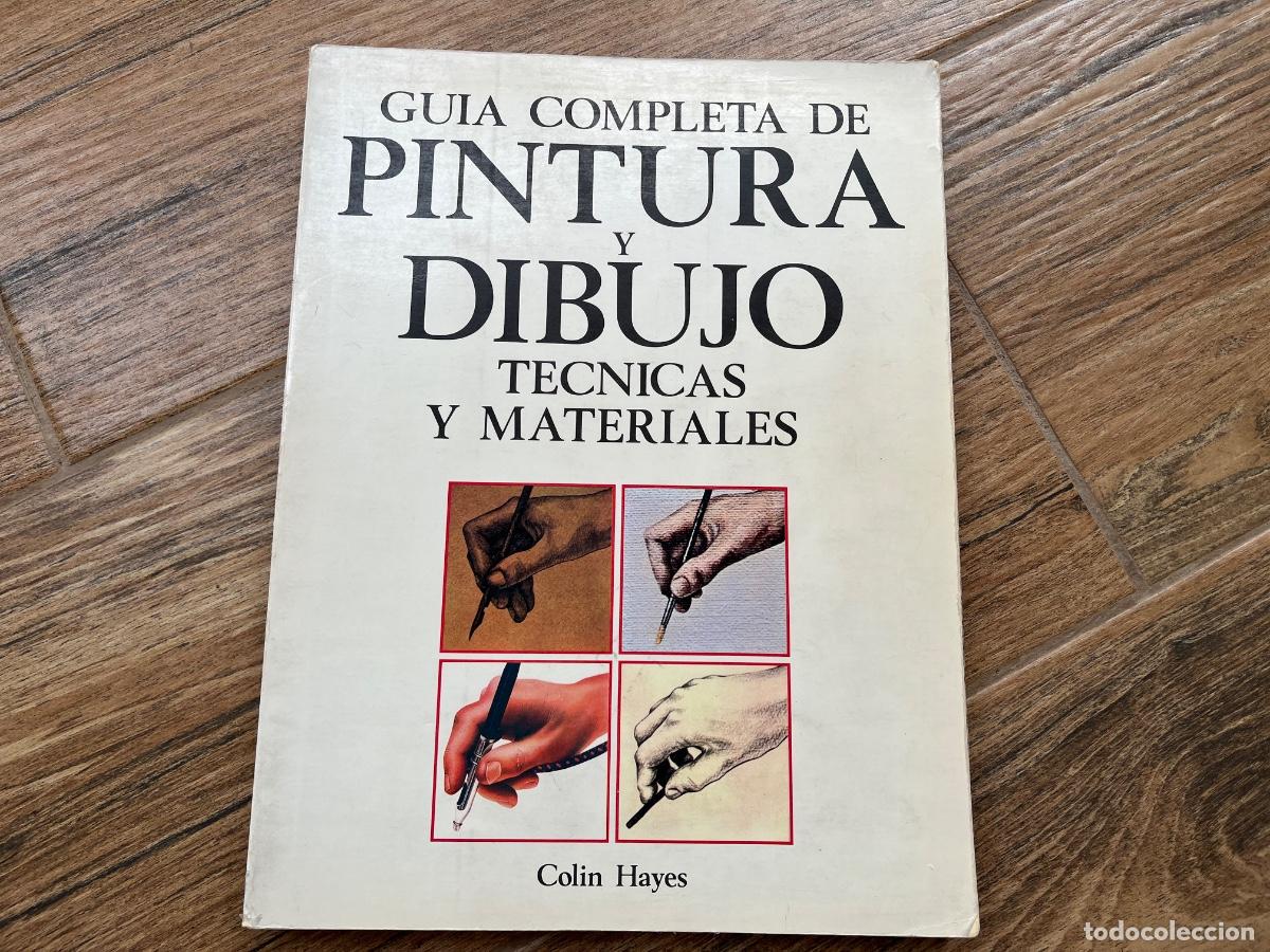 Libros de segunda mano: Gu&iacute;a completa de pintura y dibujo. T&eacute;cnicas y materiales - Colin Hayes