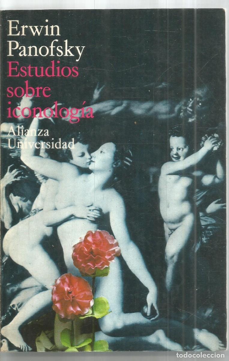 Libros de segunda mano: ERWIN PANOFSKY. ESTUDIOS SOBRE ICONOLOGIA. ALIANZA UNIVERSIDAD