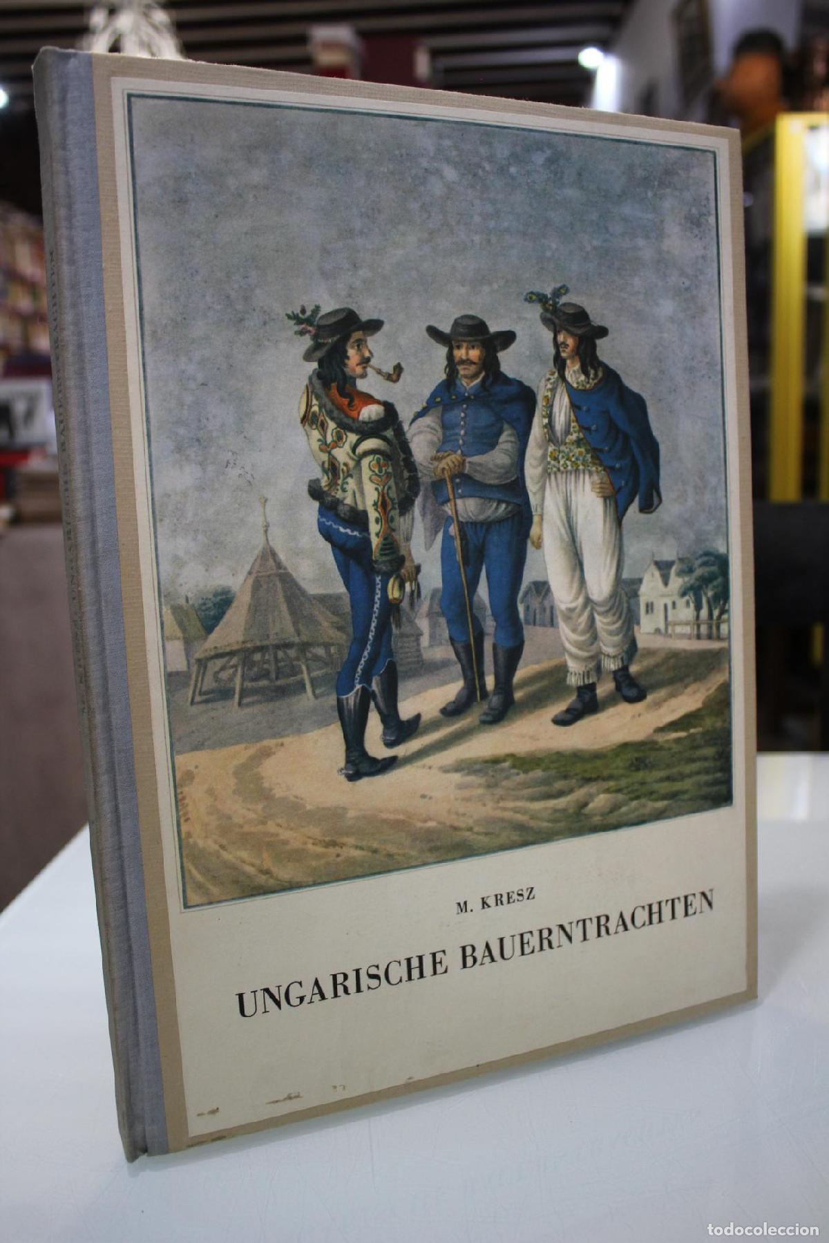 Libros de segunda mano: Ungarische Bauerntrachten (1820.-1867) - Kresz, M&aacute;ria.