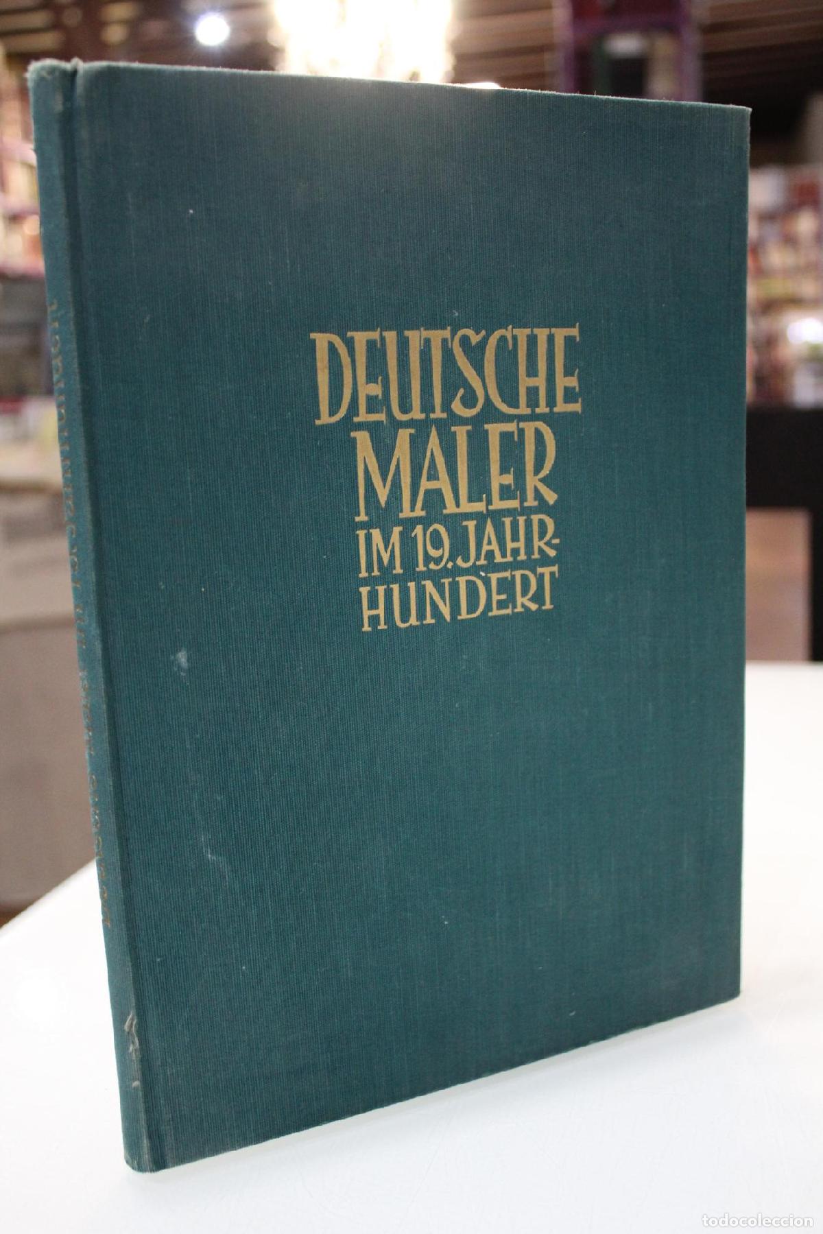 Libros de segunda mano: 1927. Deutsche Maler. Im 19. Jahrhundert. - Kurth, W.