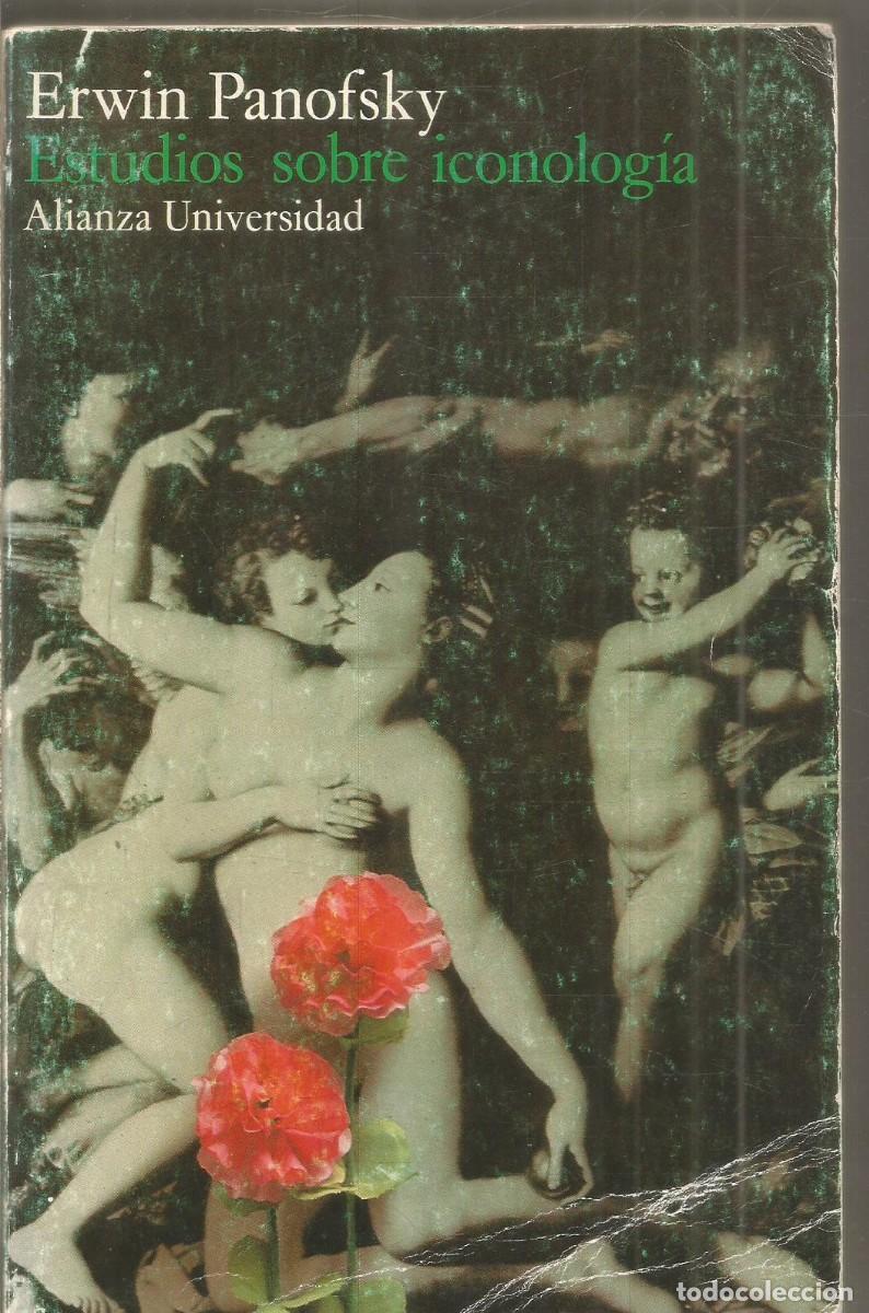 Libros de segunda mano: ERWIN PANOFSKY. ESTUDIOS SOBRE ICONOLOGIA. ALIANZA UNIVERSIDAD