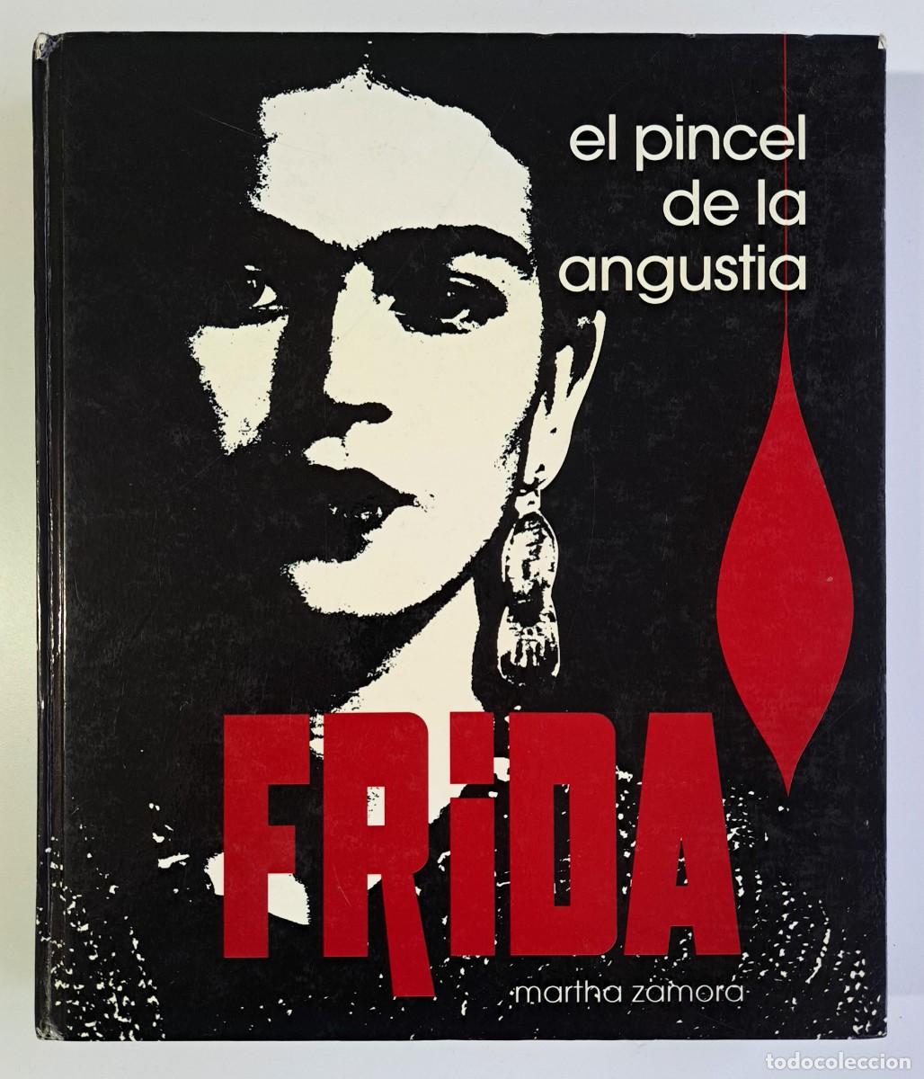 Libros de segunda mano: Frida: El Pincel de la Angustia - Martha Zamora (1987) 1&ordf; Edici&oacute;n