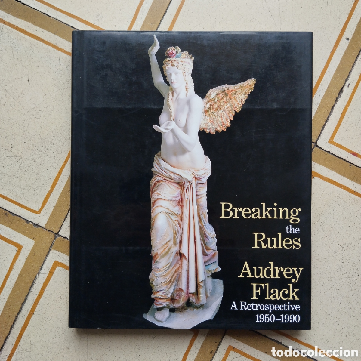 Libros de segunda mano: AUDREY FLACK BREAKING THE RULES A RETROSPECTIVE 1950-1990