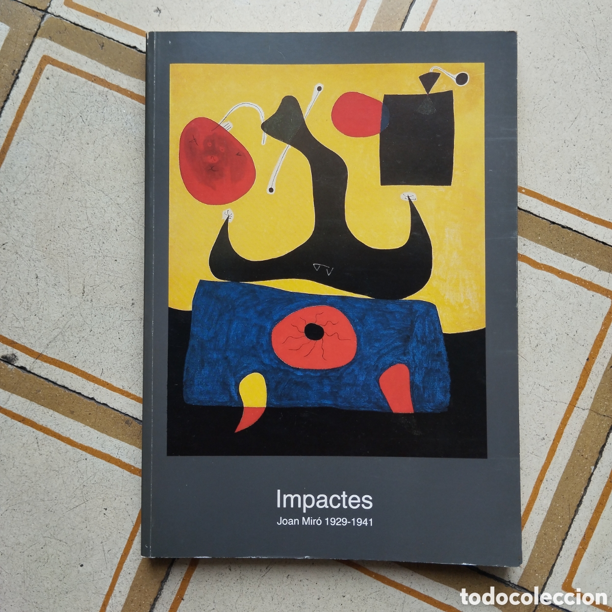Libros de segunda mano: IMPACTES JOAN MIR&Oacute; 1929-1941 CAT&Agrave;LEG EXPOSICI&Oacute; FUNDACI&Oacute; MIR&Oacute; 1988-1989