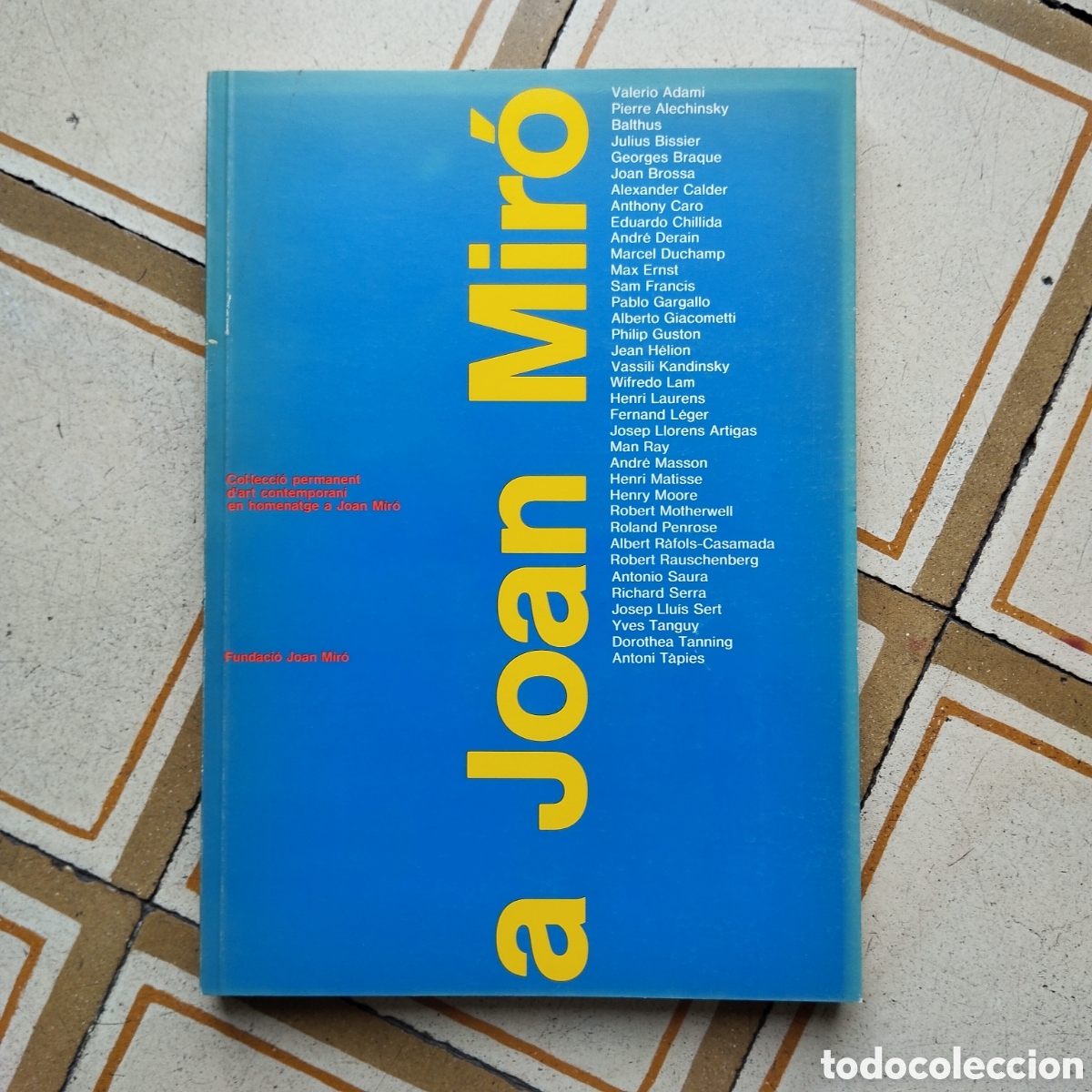 Libros de segunda mano: A JOAN MIR&Oacute; COL&middot;LECCI&Oacute; PERMANENT D'ART CONTEMPORANI EN HOMENATGE FUNDACI&Oacute; MIR&Oacute; 1986