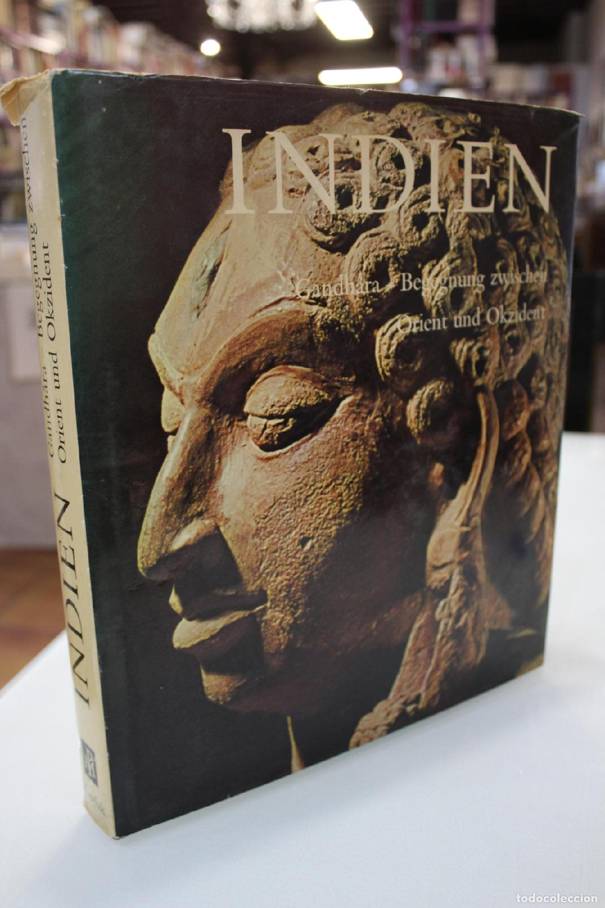 Libros de segunda mano: Indien. Gandh&acirc;ra. Begegnung zwischen. Orient und Okzident. - Hallade, Madeleine.
