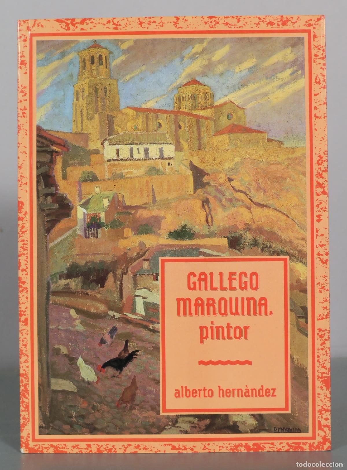 Libros de segunda mano: Gallego Marquina, pintor - Alberto Hern&aacute;ndez - Instituto de Estudios Zamoranos Flori&aacute;n de Ocampo
