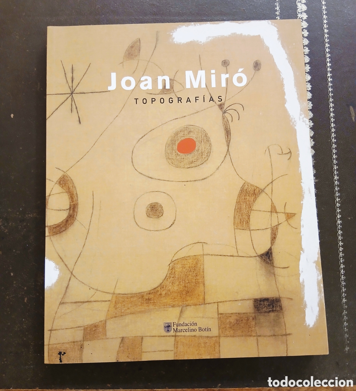 Libros de segunda mano: Cat&aacute;logo Exposici&oacute;n: Joan Mir&oacute; - Topograf&iacute;as (Fundaci&oacute;n Bot&iacute;n)