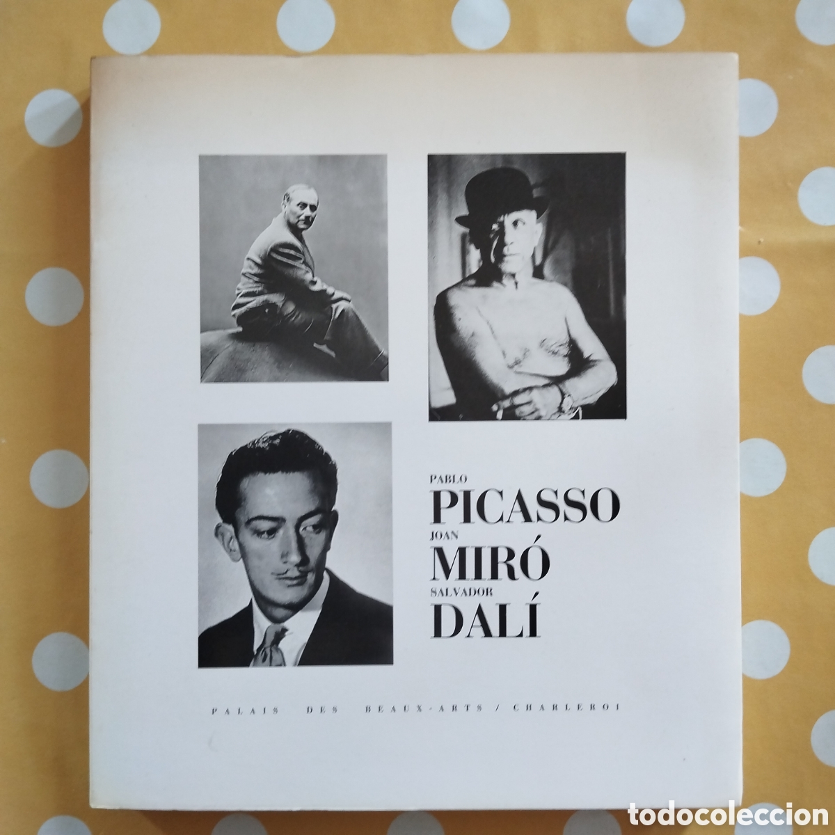 Libros de segunda mano: PABLO PICASSO JOAN MIR&Oacute; SALVADOR DAL&Iacute; EVOCATIONS D'ESPAGNE PALAIS DES BEAUX-ARTS CHARLEROI 1985
