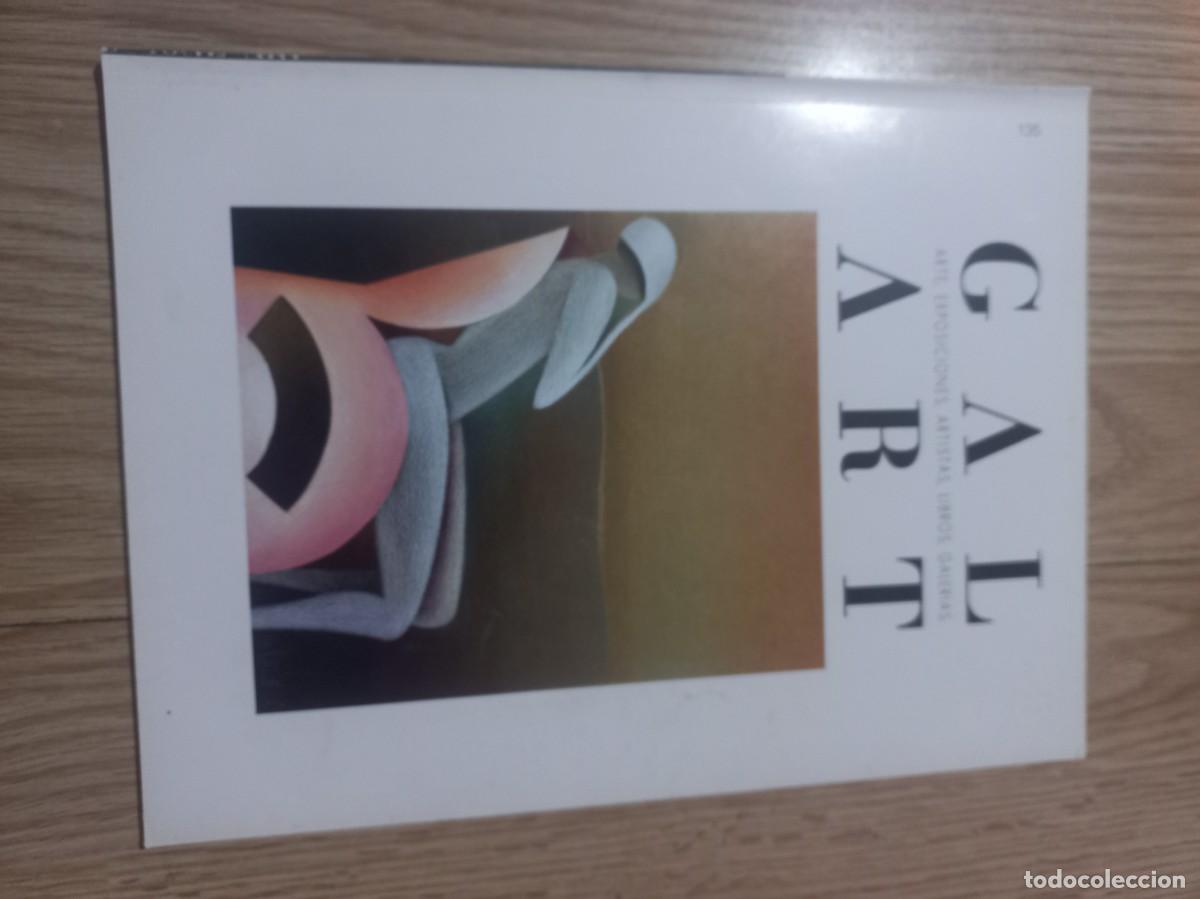Libros de segunda mano: GAL ART 135 - ARTE, EXPOSICIONES, ARTISTAS, LIBROS, GALERIAS - REVISTA