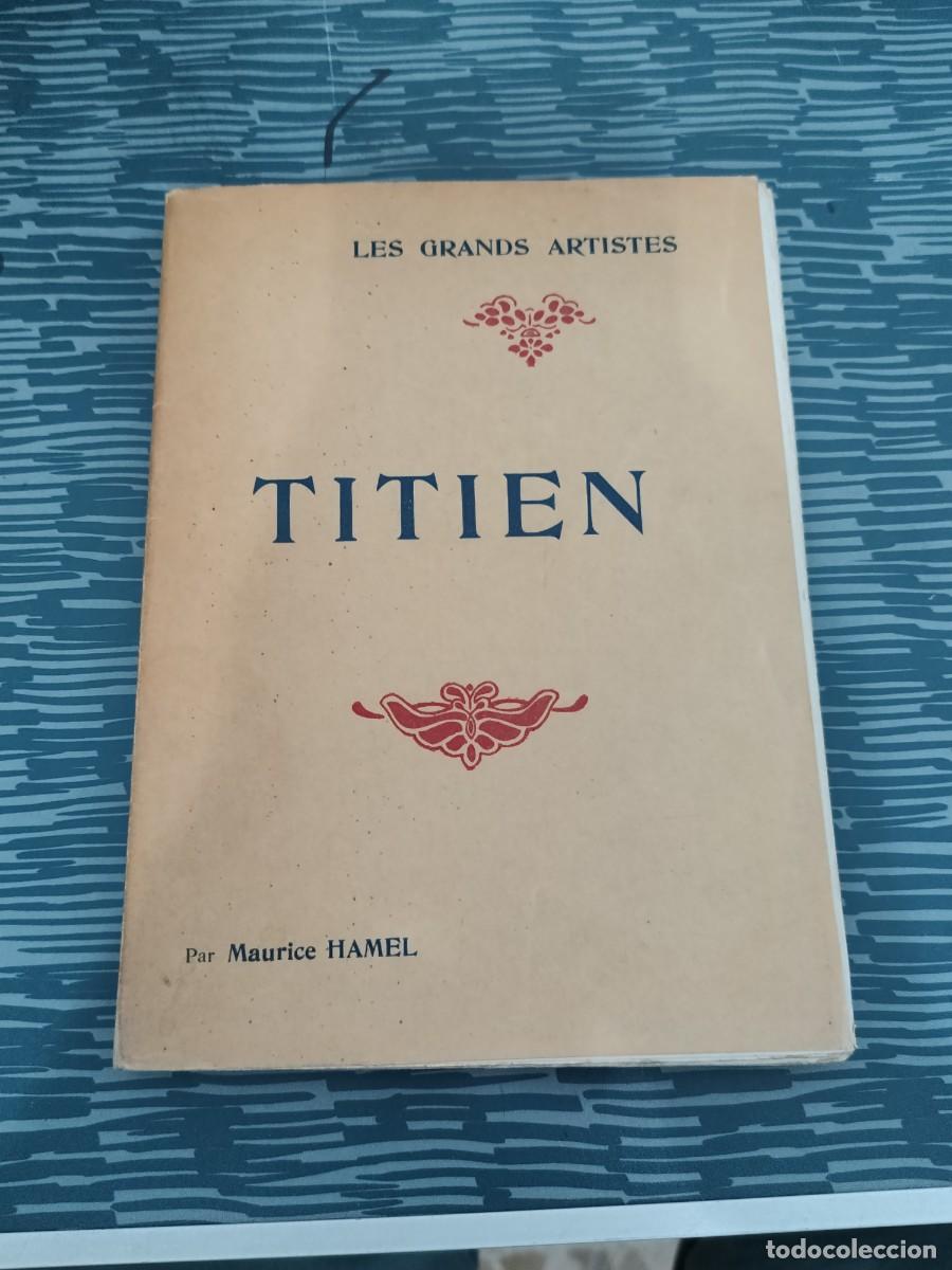Libros de segunda mano: TITIEN,LES GRANDS ARTISTES,MAURICE HAMEL,126 PAGINAS,VER FOTOS.