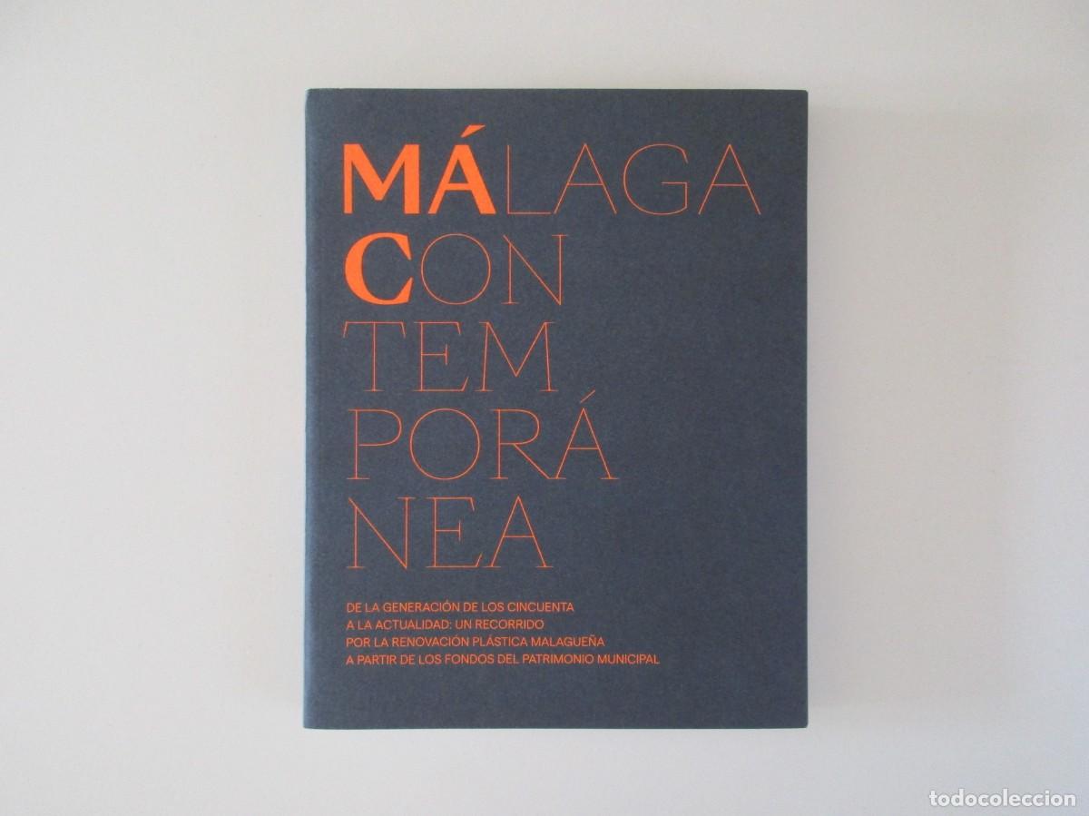 Libros de segunda mano: MALAGA CONTEMPOR&Aacute;NEA - DE LA GENERACI&Oacute;N DE LOS 50 A LA ACTUALIDAD - RENOVACI&Oacute;N PL&Aacute;STICA