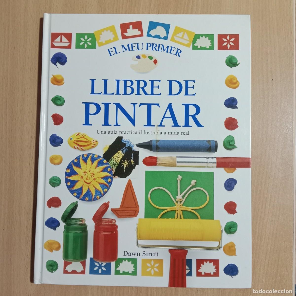 Libros de segunda mano: EL MEU PRIMER LLIBRE DE PINTAR, EN CATAL&Agrave; Y PORTUGU&Eacute;S - ANGELA WILKES - EDITORIAL MOLINO - A&Ntilde;O 1994.