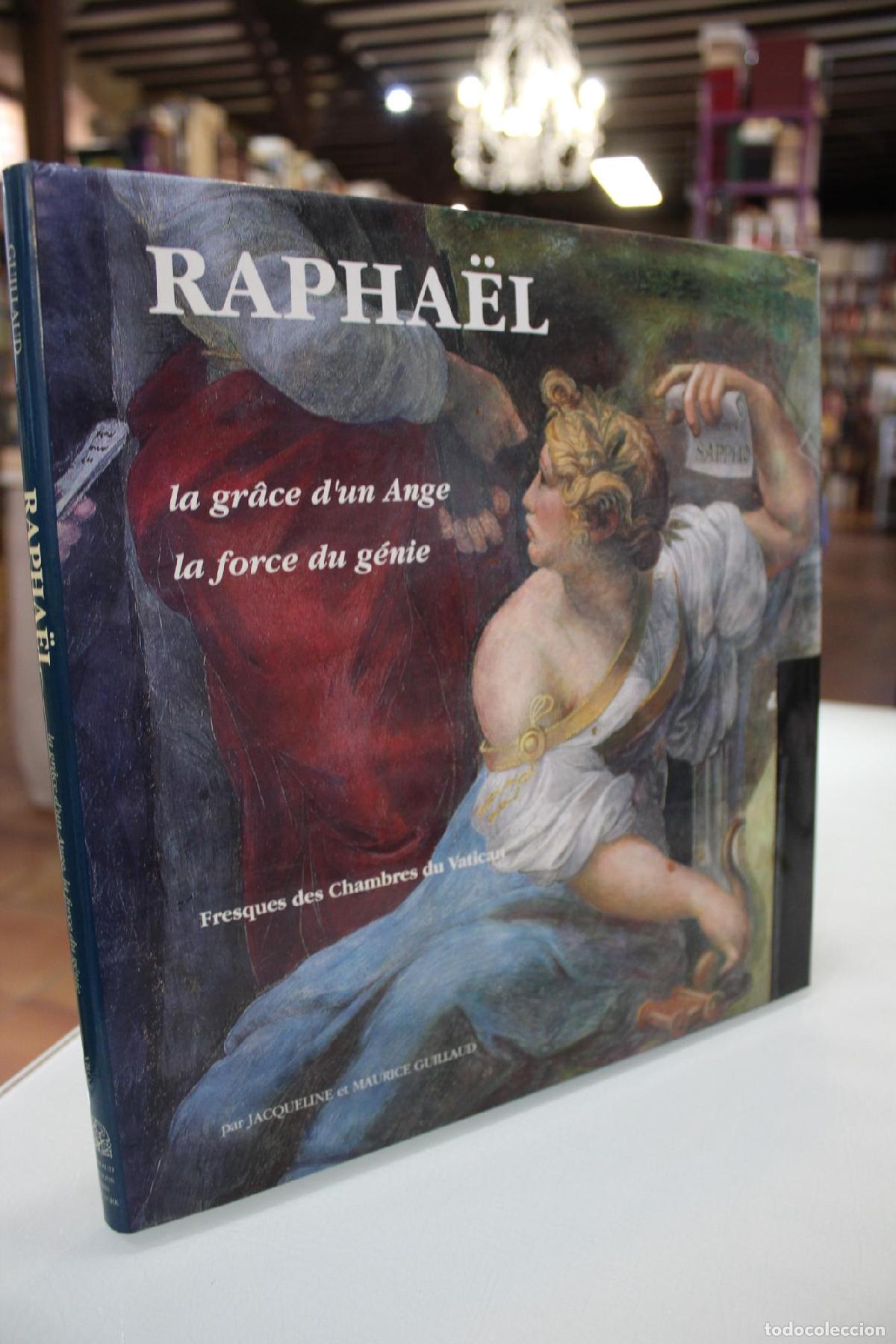 Libros de segunda mano: Rapha&euml;l. La gr&acirc;ce d'un Ange. La force du g&eacute;nie. Fresques des Chambres du Vatican. - Guillaud, Jacque