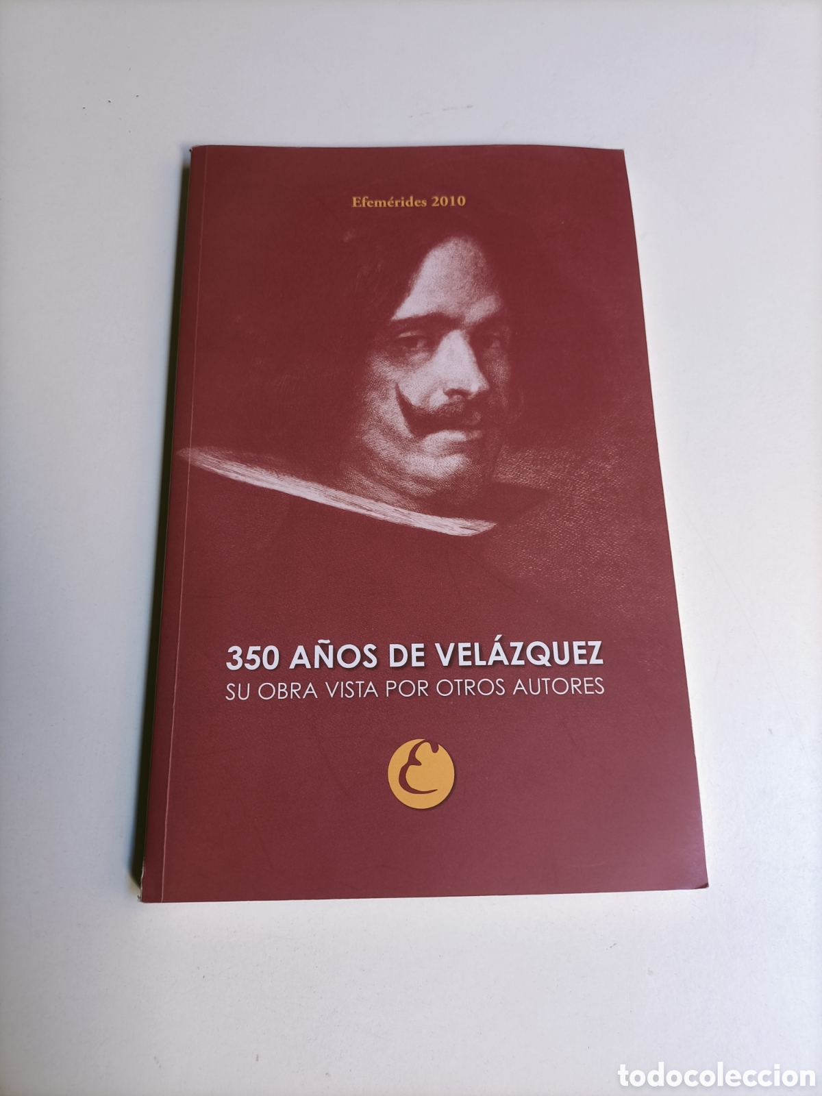 Libros de segunda mano: 350 a&ntilde;os de Vel&aacute;zquez. Su obra vista por otros autores. Efem&eacute;rides 2010 Museo Casa de la moneda